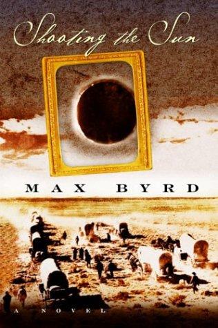 Max Byrd: Shooting the sun (2004, Bantam Books)