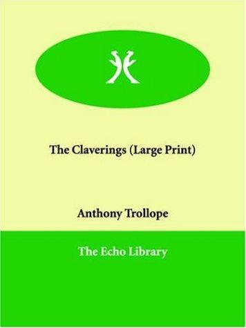 Anthony Trollope: The Claverings (Paperback, 2006, Paperbackshop.Co.UK Ltd - Echo Library)