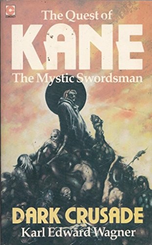Karl Edward Wagner: Dark Crusade (1981, Coronet)