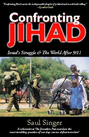 Saul Singer: Confronting Jihad (Paperback, 2003, Cold Spring Press)