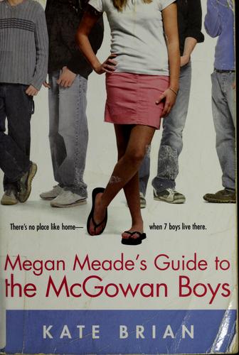 Kate Brian: Megan Meade's Guide to the McGowan Boys (2006, Simon Pulse)