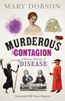 Mary Dobson: Murderous Contagion (2015, Quercus)