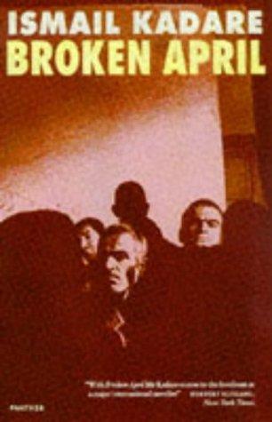 Ismail Kadare: Broken April (Paperback, 1998, Harvill Pr)