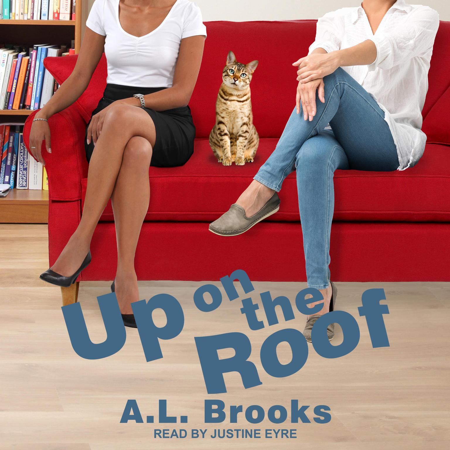 A.L. Brooks, Justine Eyre: Up on the Roof (AudiobookFormat, 2018, Ylva)