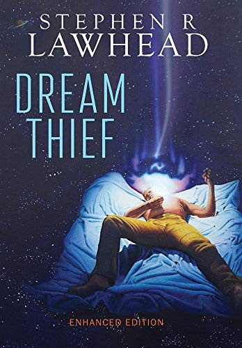 Stephen R. Lawhead, Jonathan Roberts, Ross Lawhead: Dream Thief (Hardcover, 2020, Lawhead Books)