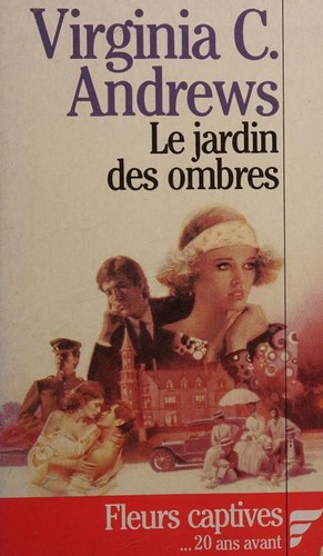 V. C. Andrews: Le jardin des ombres (Paperback, French language, 1988, Editions Flamme)