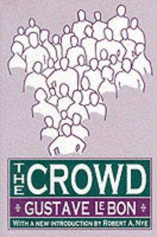 Gustave Le Bon, Gustave Le Bon: The crowd (1995, Transaction Pub.)