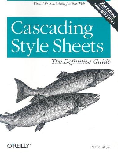 Eric A. Meyer: Cascading style sheets (2004, O'Reilly)