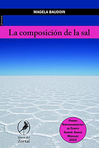 MAGELA BAUDOIN: La Composición De La Sal (Paperback, 2000, LIBROS DEL ZORZAL)