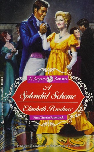 Elizabeth Brodnax: A splendid scheme (1994, Jove Books)