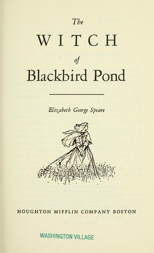 Elizabeth George Speare: The witch of Blackbird Pond. (1958, Houghton Mifflin)