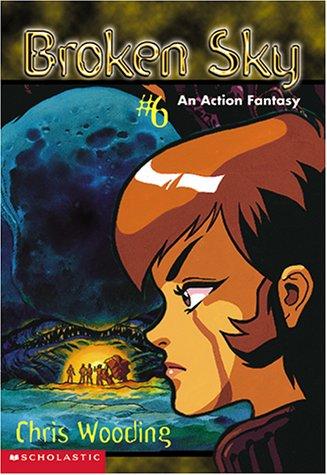 Chris Wooding: Broken Sky Series #06 (Broken Sky) (2001, Scholastic Paperbacks)
