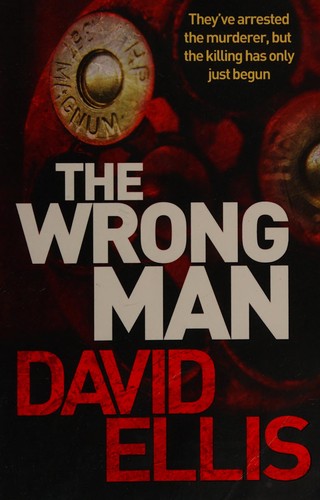 David Ellis: The wrong man (2013, Quercus)