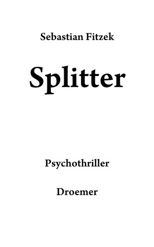 Sebastian Fitzek: Splitter (German language, 2009, Droemer)