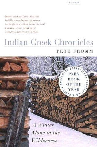 Pete Fromm: Indian Creek Chronicles (Paperback, Picador)