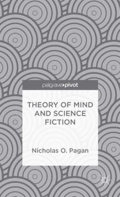 Nicholas O. Pagan: Theory Of Mind And Science Fiction (2014, Palgrave Macmillan)