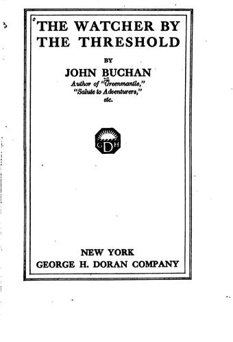 John Buchan: The watcher by the threshold (1918, George H. Doran)