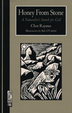 Chet Raymo: Honey from stone (1997, Hungry Mind Press)