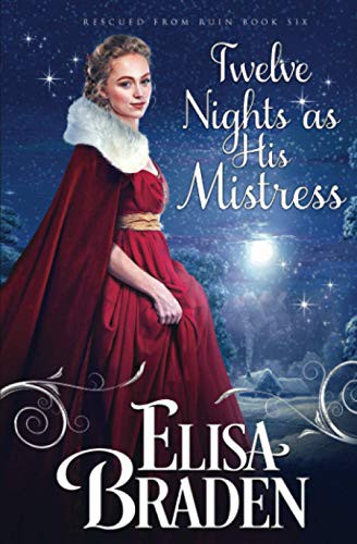 Elisa Braden: Twelve Nights as His Mistress (Paperback, 2016, CreateSpace Independent Publishing Platform)
