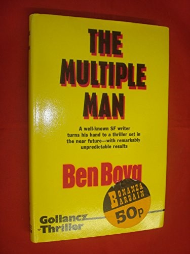 Ben Bova: The multiple man (1977, Gollancz)