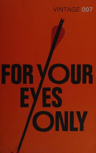Ian Rankin, Ian Fleming: For Your Eyes Only (2012, Penguin Random House)