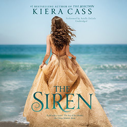 Kiera Cass: The Siren (AudiobookFormat, 2016, HarperCollins Publishers and Blackstone Audio, Harpercollins)