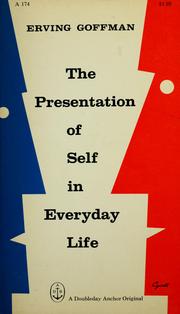 Erving Goffman: The presentation of self in everyday life. (1959, Doubleday)