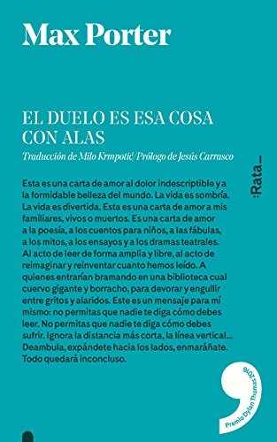 Max Porter: El duelo es esa cosa con alas (2016, Rata)
