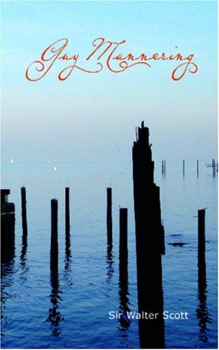 Walter Scott: Guy Mannering (Paperback, 2006, BiblioBazaar)