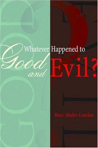 Russ Shafer-Landau: Whatever Happened to Good and Evil? (2003, Oxford University Press, USA)