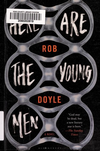 Rob Doyle: Here are the young men (2015)