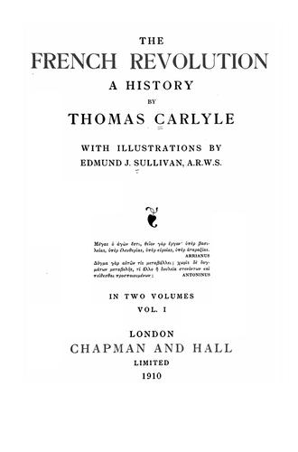 Thomas Carlyle: The  French revolution (1910, Chapman and Hall)