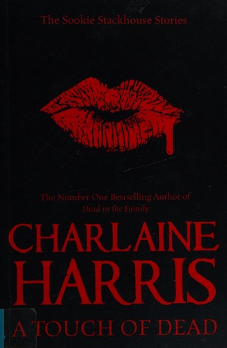 Charlaine Harris: A touch of dead (2010, Gollancz)