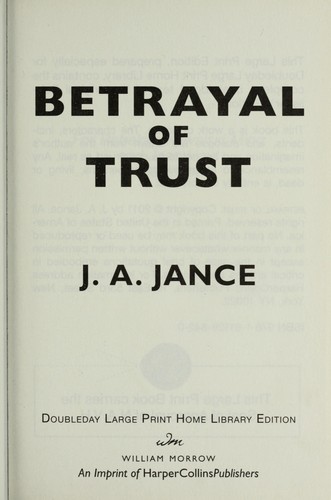 J. A. Jance: Betrayal of trust (2011, William Morrow)