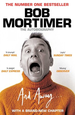 Bob Mortimer: And Away... (2021, Simon & Schuster, Limited)