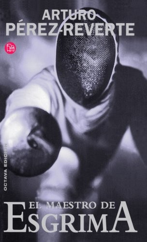 Arturo Pérez-Reverte: El maestro de esgrima (Paperback, 2005, Punto De Lectura)