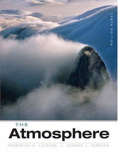 Frederick K. Lutgens, Edward J. Tarbuck, Dennis Tasa: The Atmosphere (Hardcover, 2007, Pearson Prentice Hall)