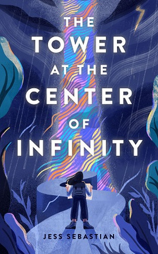 Jess Sebastian: The Tower At the Center of Infinity (EBook, Blurb, Inc.)
