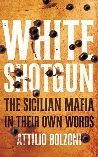 Attilio Bolzoni: White Shotgun (Paperback, 2013, Pan Macmillan)