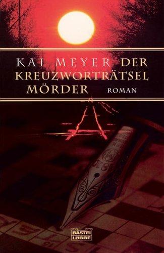 Kai Meyer: Der Kreuzworträtsel-Mörder (Paperback, Lübbe)