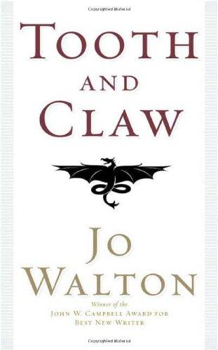Jo Walton: Tooth and claw (2009, Orb)