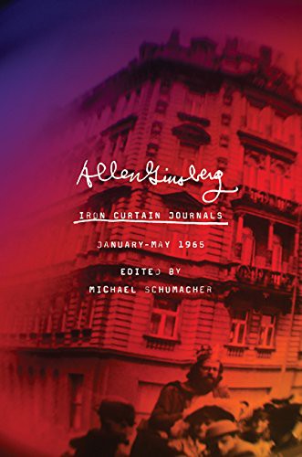 Allen Ginsberg, Michael Schumacher: Iron Curtain Journals (Hardcover, 2018, Univ Of Minnesota Press)