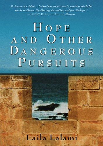 Laila Lalami: Hope and other dangerous pursuits (2005, Algonquin Books of Chapel Hill)