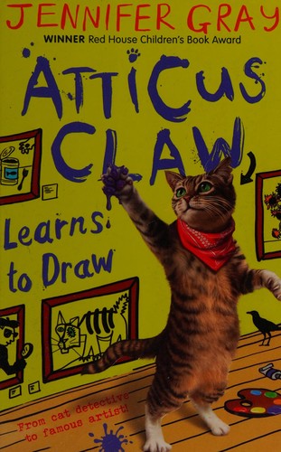 Jennifer Gray, Mark Ecob: Atticus Claw Learns to Draw (2015, Faber & Faber, Limited)