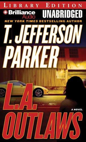 T. Jefferson Parker: L.A. Outlaws (AudiobookFormat, 2008, Brilliance Audio on MP3-CD Lib Ed)