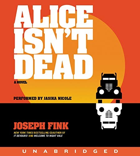Joseph Fink: Alice Isn't Dead CD (AudiobookFormat, 2018, HarperAudio)