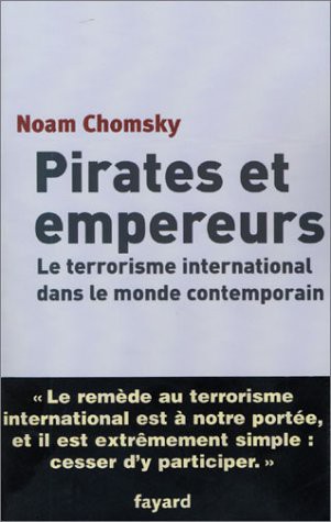 Noam Chomsky(duplicate): Pirates et empereurs (Paperback, 2003, FAYARD)