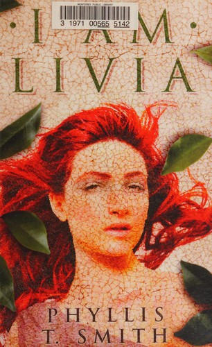 Phyllis T. Smith: I Am Livia (2014, Amazon Publishing)
