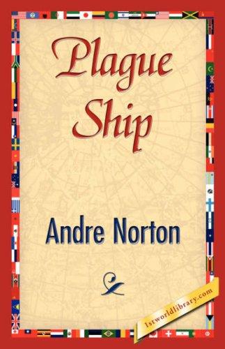 Andre Norton: Plague Ship (Hardcover, 2007, 1st World Library - Literary Society)