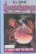 Jaime Valero, R. L. Stine: Be Careful What You Wish for (Hardcover, 1999, Econo-Clad Books)